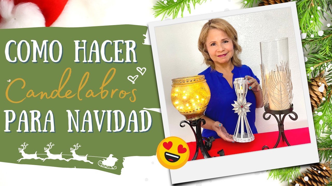 COMO HACER CANDELABROS PARA NAVIDAD - MANUALIDADES PARA NAVIDAD FACILES