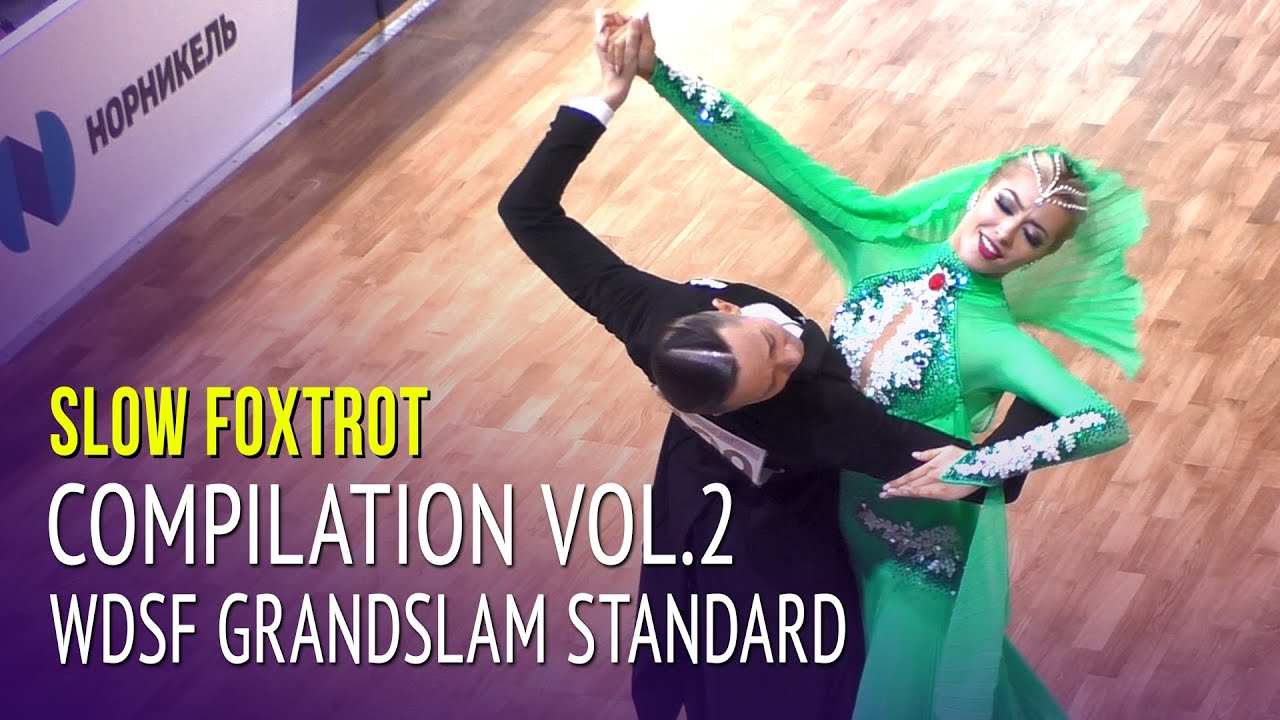 WDSF GrandSlam Standard 2019 = Слоуфокс Компиляция Часть2