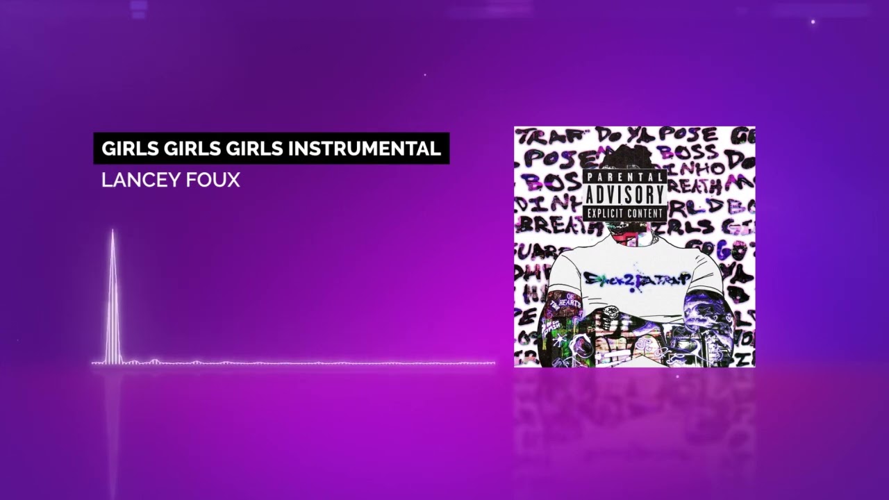 Lancey Foux - Girls Girls Girls Instrumental