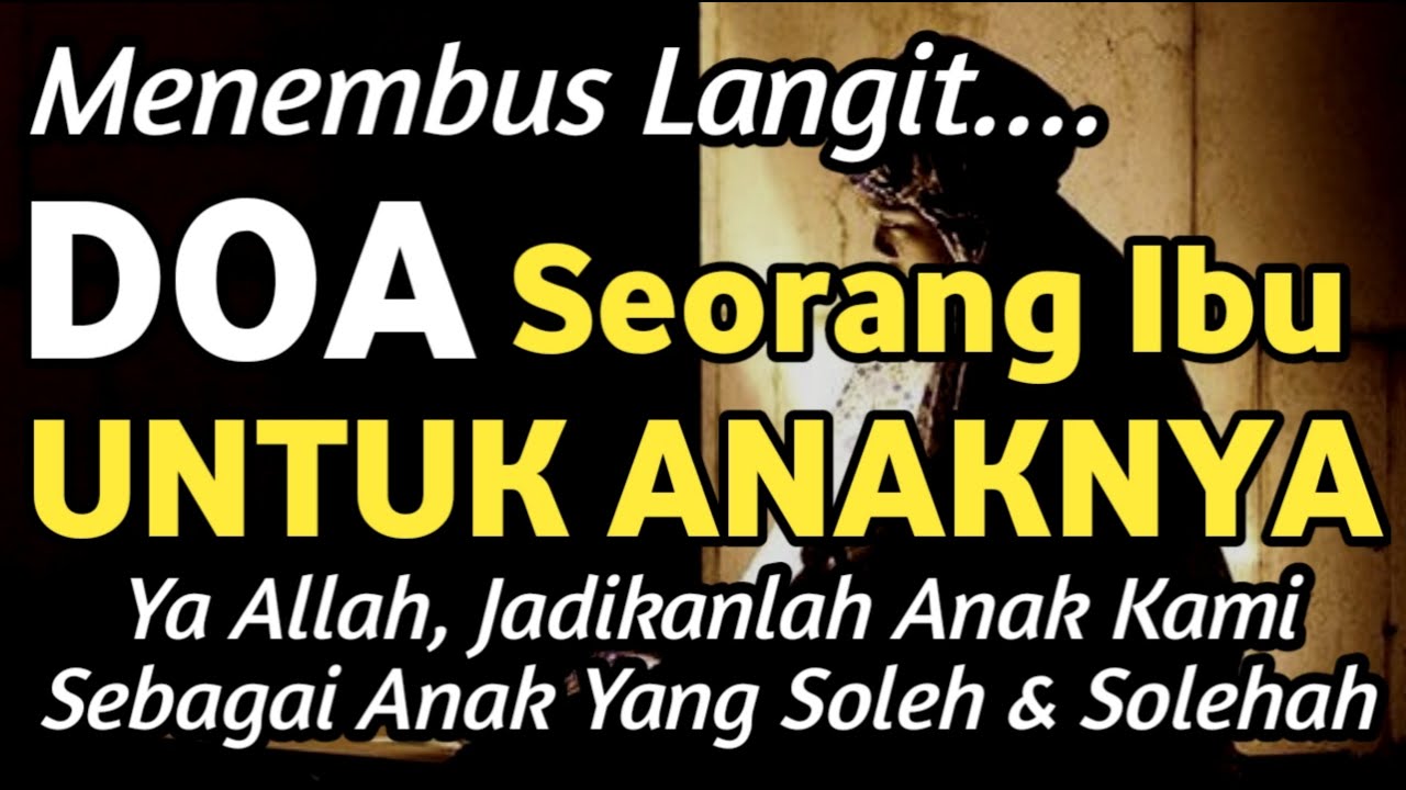 Wahai Ibu, Putar Ayat Ini Untukku, Agar Anakmu Disayang Allah, Cerdas dan Sukses Dunia Akhirat