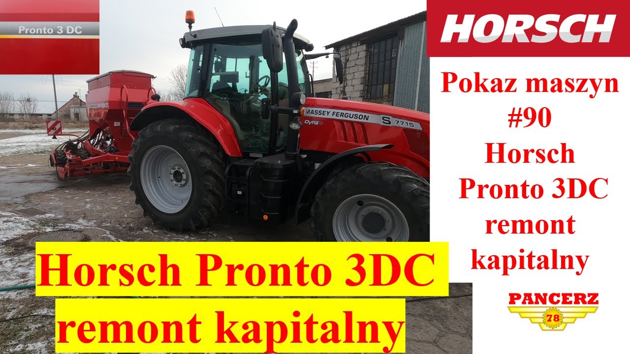Horsch Pronto 3DC remont kapitalny. Pokaz maszyn #90 .