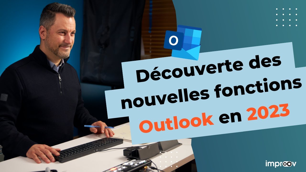 Formation OUTLOOK - Survol des nouvelles fonctions 2023