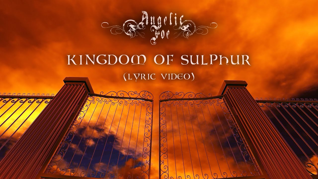 ANGELIC FOE - KINGDOM OF SULPHUR (LYRIC VIDEO)