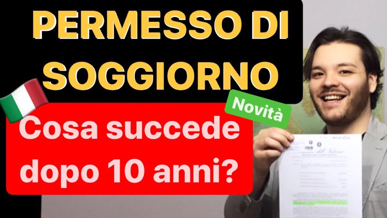 PERMESSO DI SOGGIORNO UE novit&agrave; rinnovo | non pi&ugrave; ILLIMITATO | come fare dopo 10 anni?