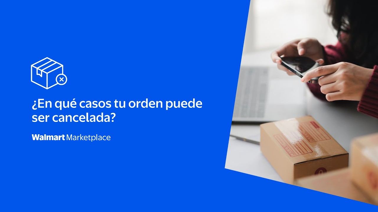 En qué casos tu orden puede ser cancelada