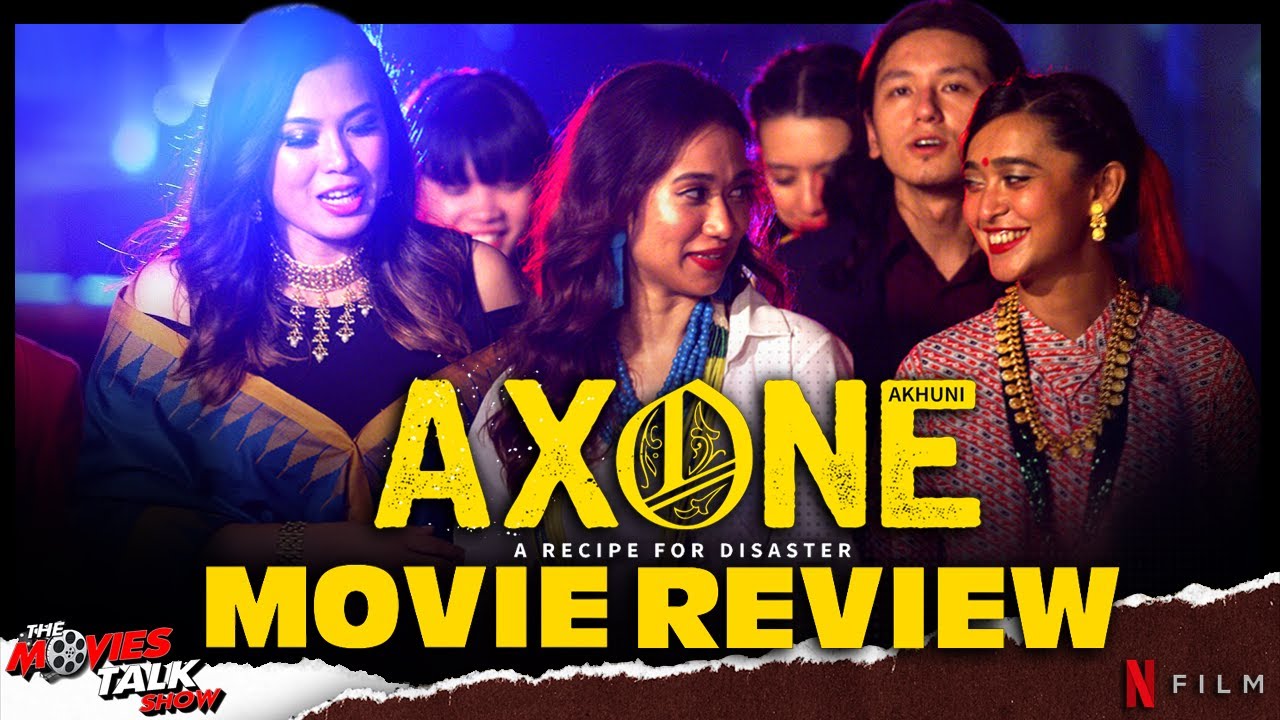AXONE - Movie Review | Sayani Gupta | Vinay Pathak | Lin Laishram