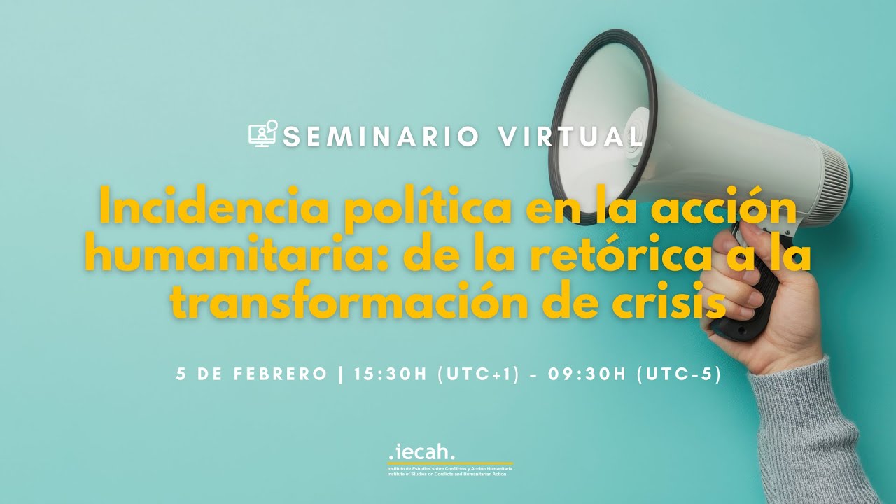 Seminario virtual | Incidencia política en la acción humanitaria
