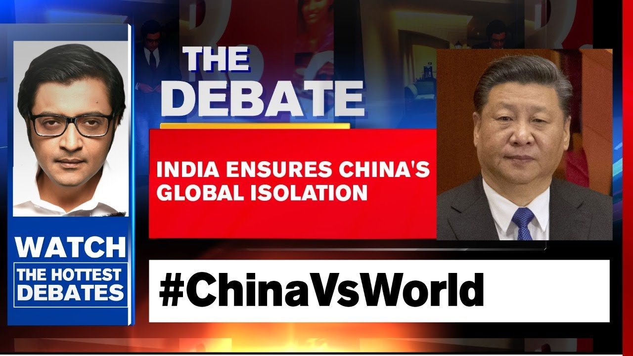 India Ensures China's Global Isolation | The Debate With Arnab Goswami