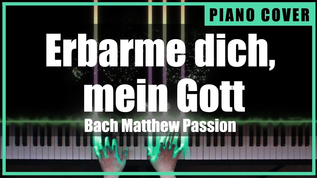 Bach Matthew Passion - Erbarme dich, mein Gott