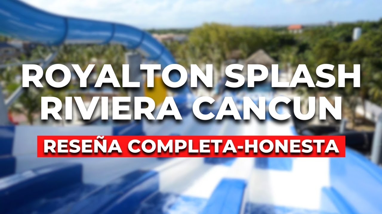 SORPRÉNDETE, Hotel All Inclusive CANCÚN - Royalton Splash Riviera Cancún
