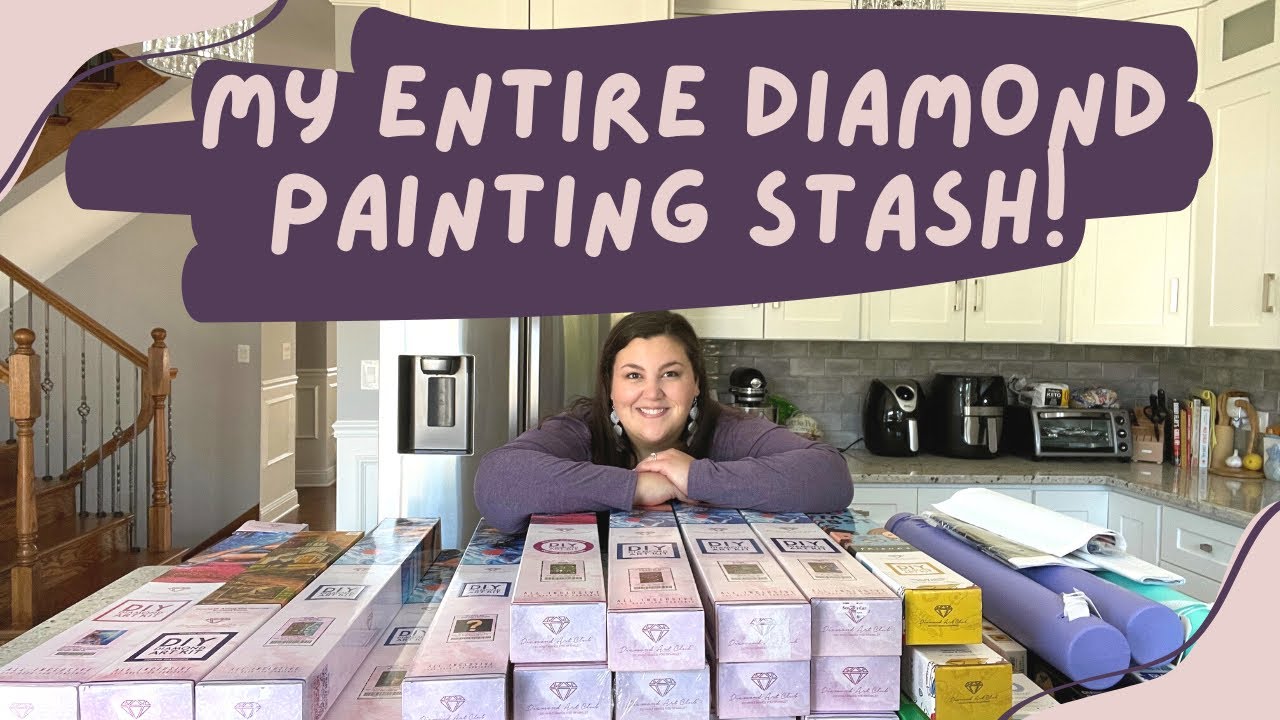 My Entire Diamond Painting Stash Mid-Year 2022
