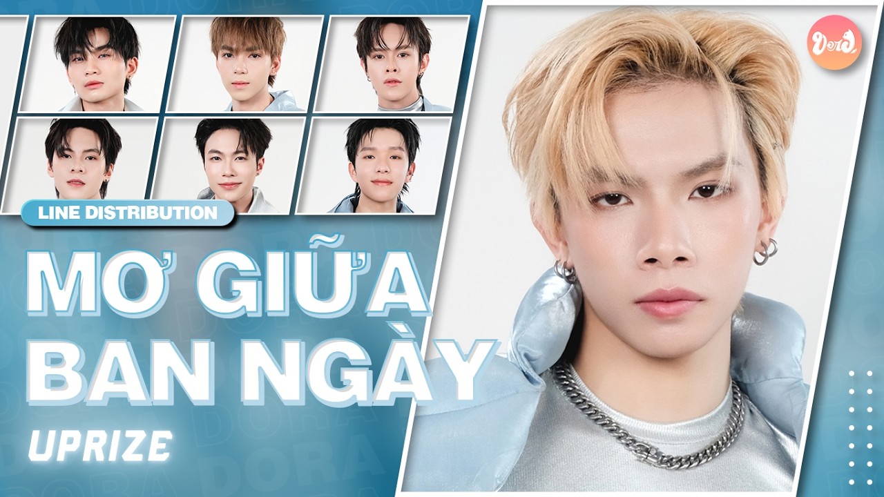 UPRIZE &ndash; Mơ Giữa Ban Ng&agrave;y (Day Dreamers) | Line Distribution