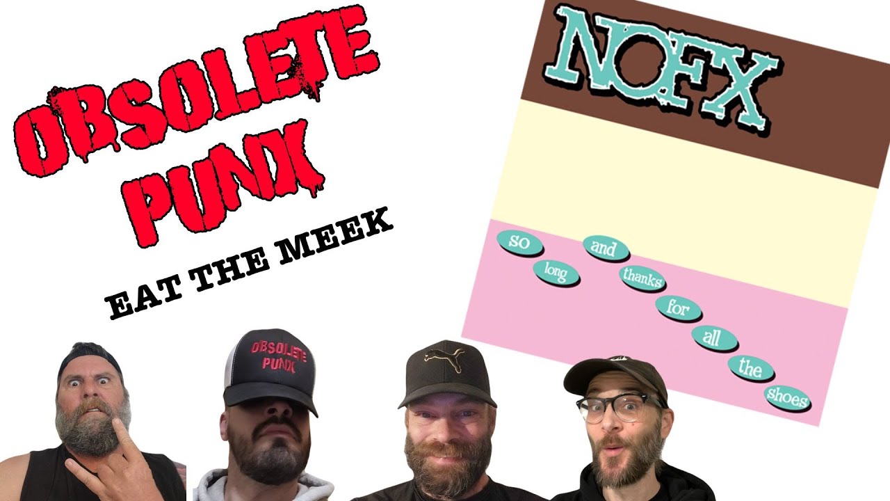 NOFX - Eat The Meek - An Obsolete Punx Reaction & Review