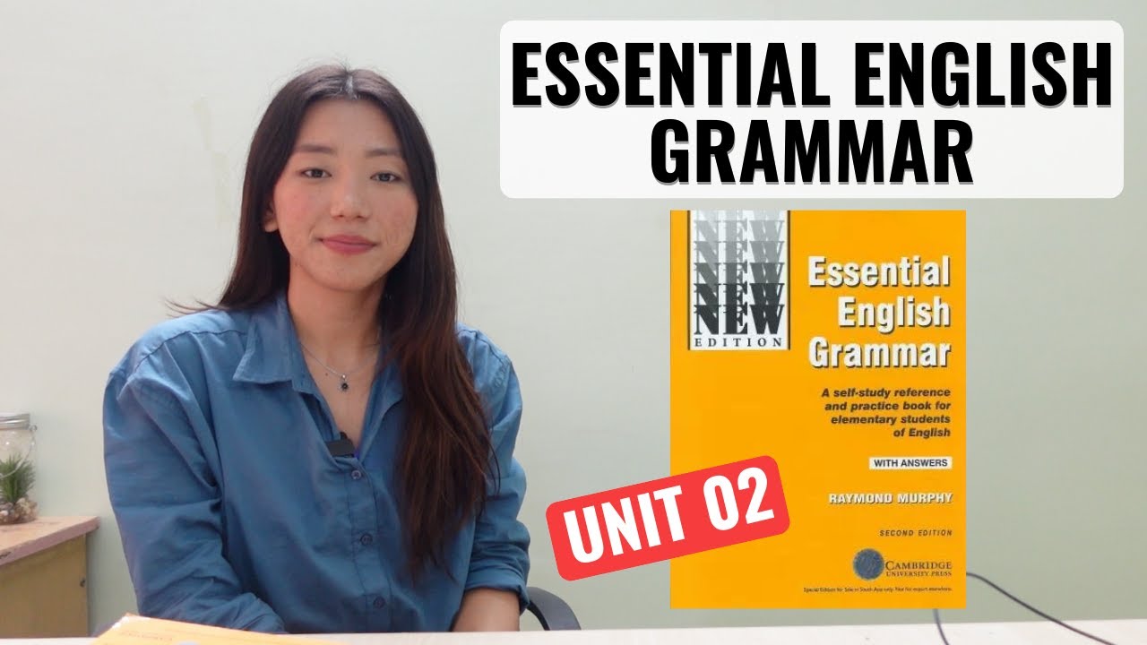 བརྡ་སྤྲོད་སློབ་ཚན་གཉིས་པ། ESSENTIAL ENGLISH GRAMMAR | UNIT TWO