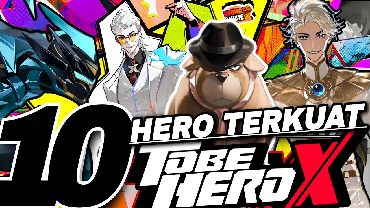 10 HERO TERKUAT DI TO BE HERO X