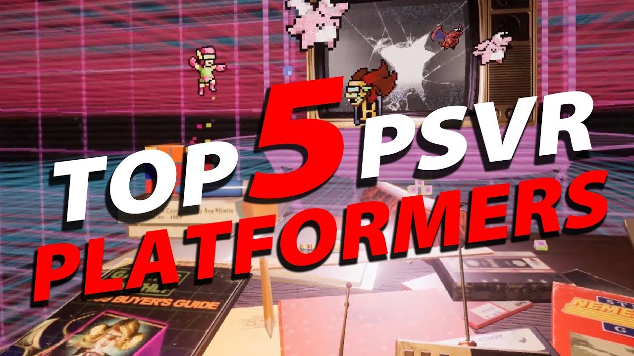 Top 5 PlayStation VR Platformers!