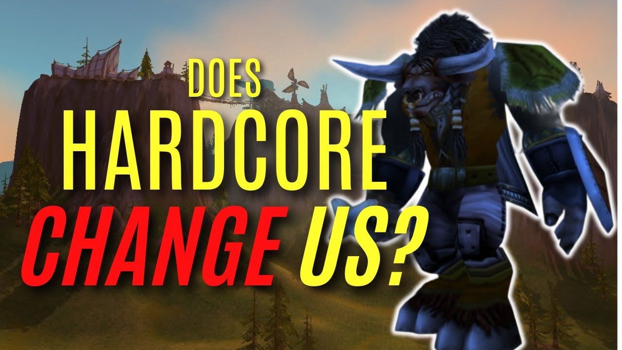 can playing Hardcore change our perspective of MMOs?