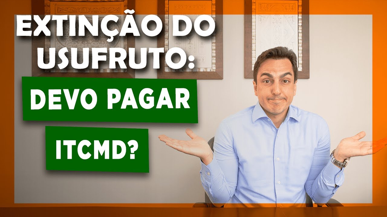 EXTINÇÃO DO USUFRUTO: DEVO PAGAR ITCMD? - GOVERNANÇA JURÍDICA POR MATHEUS BONACCORSI