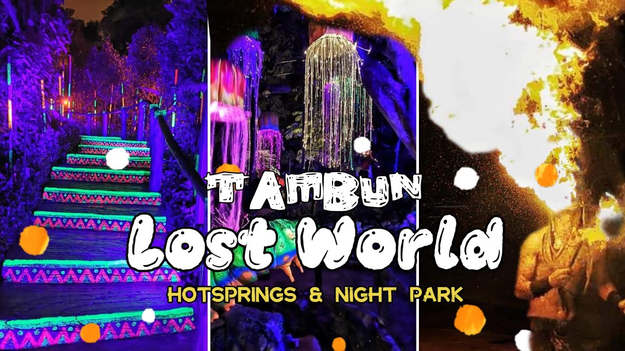 Malaysia | Lost World of Tambun | Hotsprings & Night Park | Petting Zoo | Night Show | Ipoh