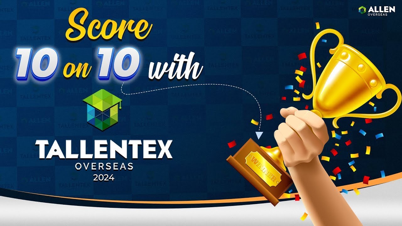 Score 10 on 10 With TALLENTEX Overseas 2024 🎯| Don&rsquo;t Miss the Chance | TALLENTEX Benefits #allen