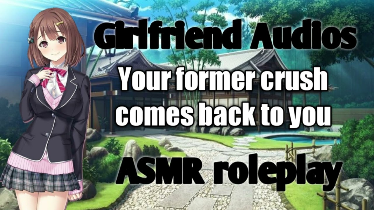 Your former crush comes back to you - [F4A] {Confession} - AMSR girlfriend roleplay