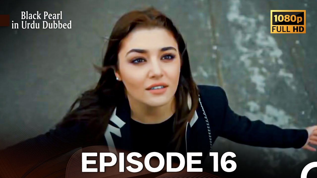 Black Pearl Episode 16 FULL HD (Urdu Dubbed)