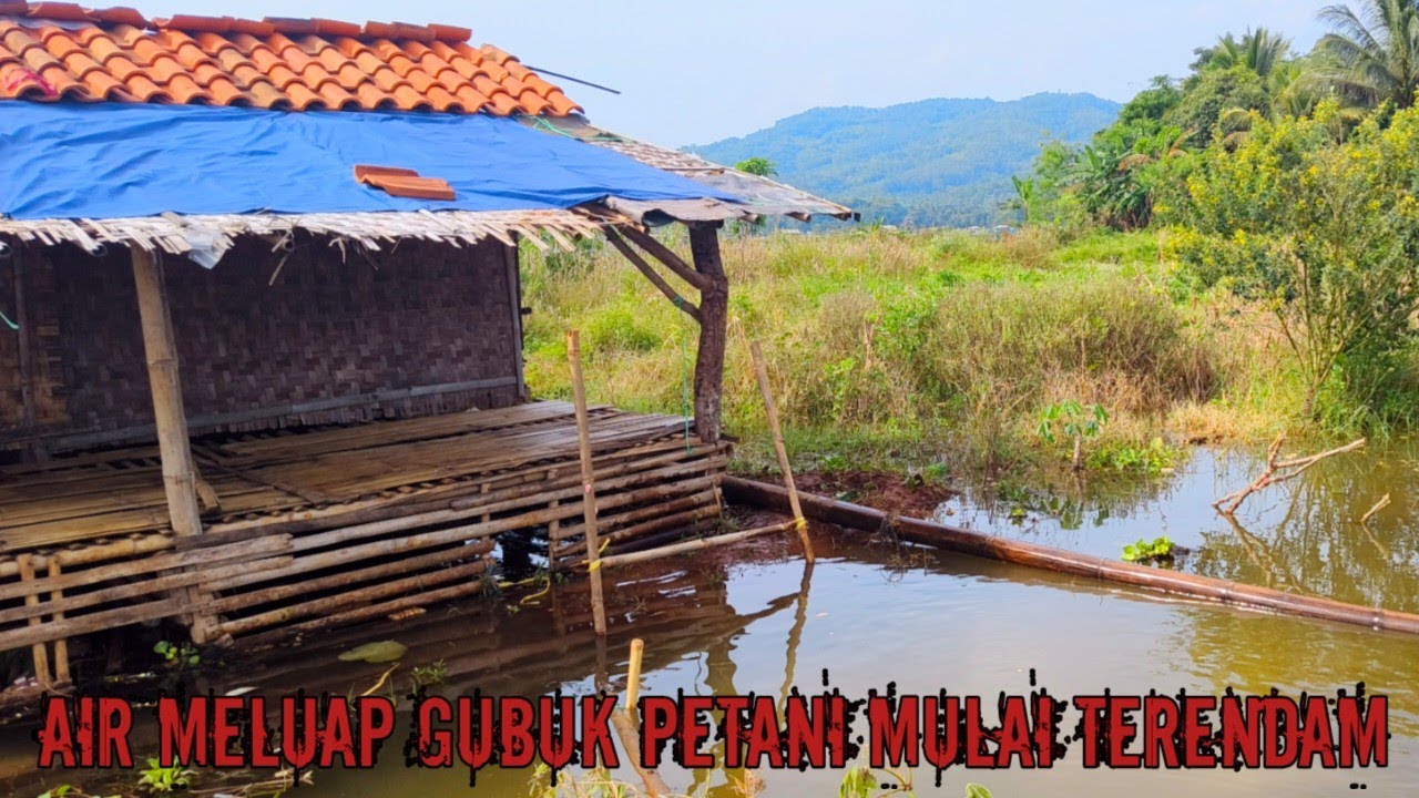 CAMP FISHING Ep.145 Penghuni Gubuk Petani Terendam di Guyur Hujan Badai Semalaman