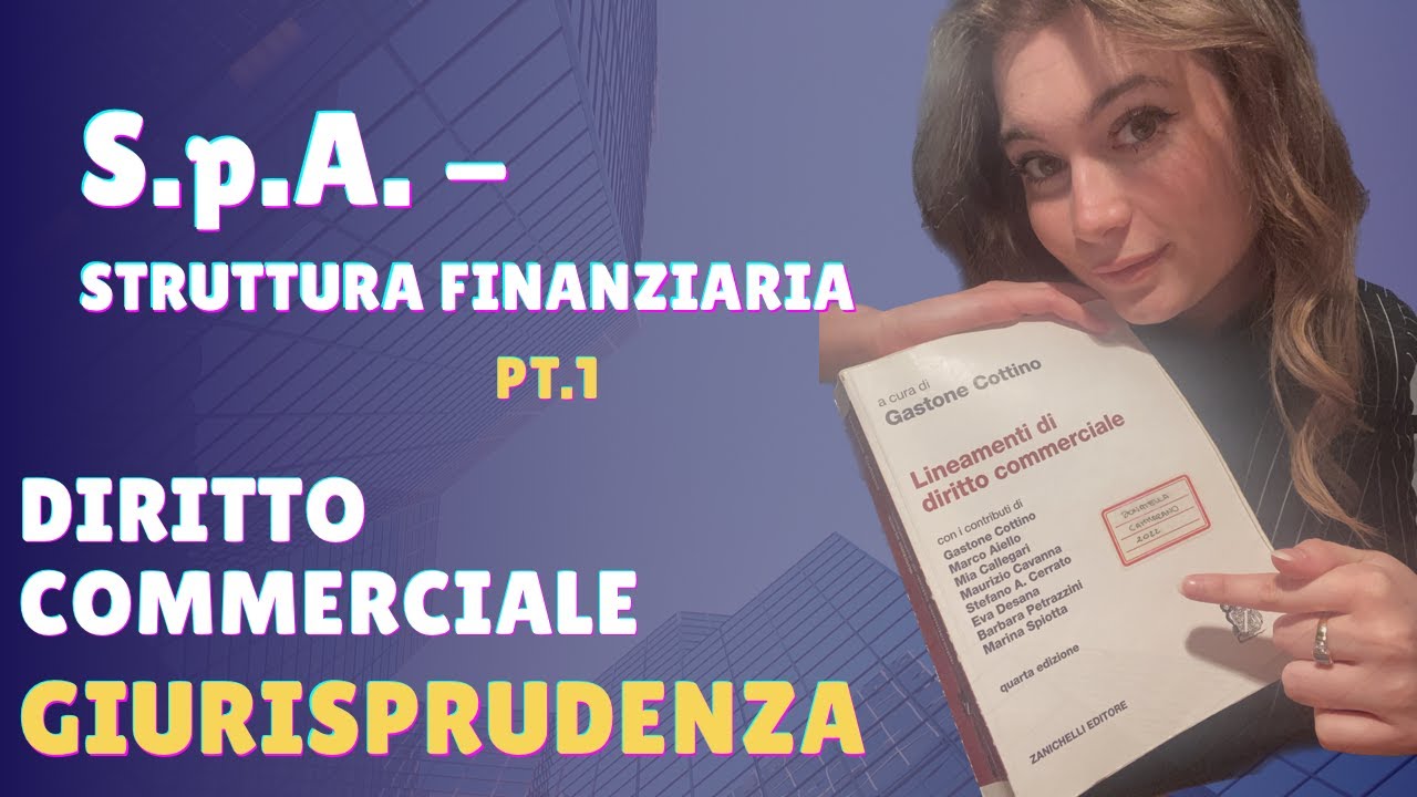 S.p.A - DIRITTO COMMERCIALE struttura finanziaria pt.1 GIURISPRUDENZA