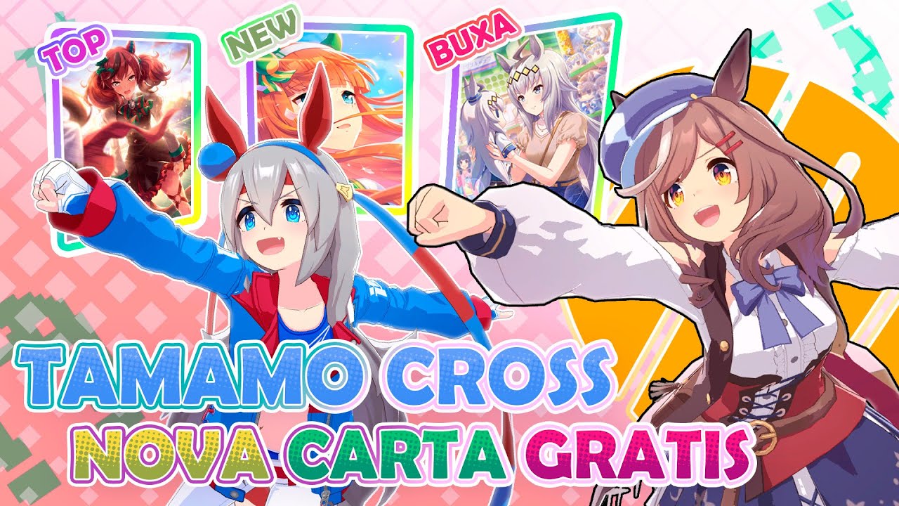 TAMAMO buxa? Nova CARTA Gratis e +  ||  Uma Musume Br