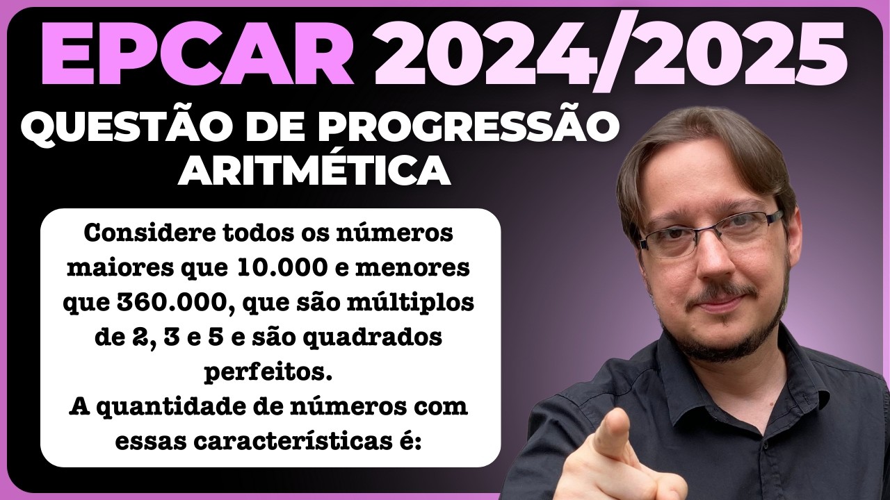 EPCAR || Progressão Aritmética || Considere todos os números maiores que 10.000 e menores que