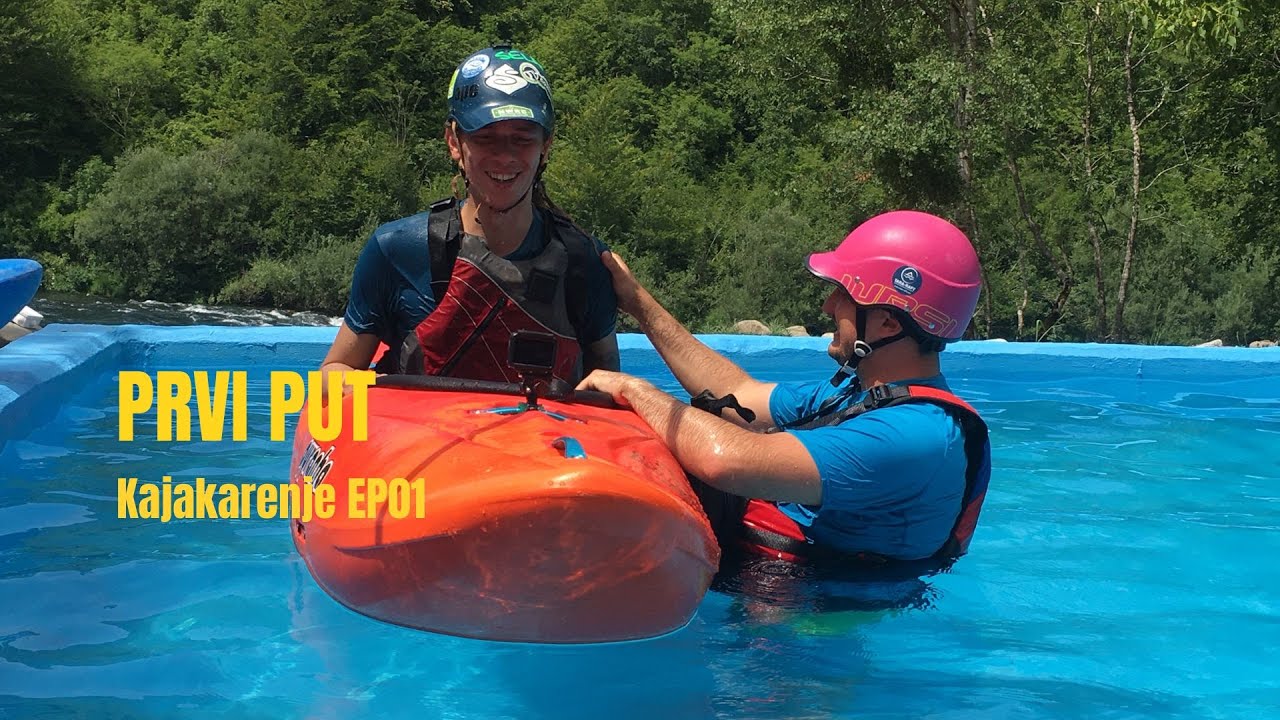 Prvi put Kajakarenje  / First Time Kayaking − EP01