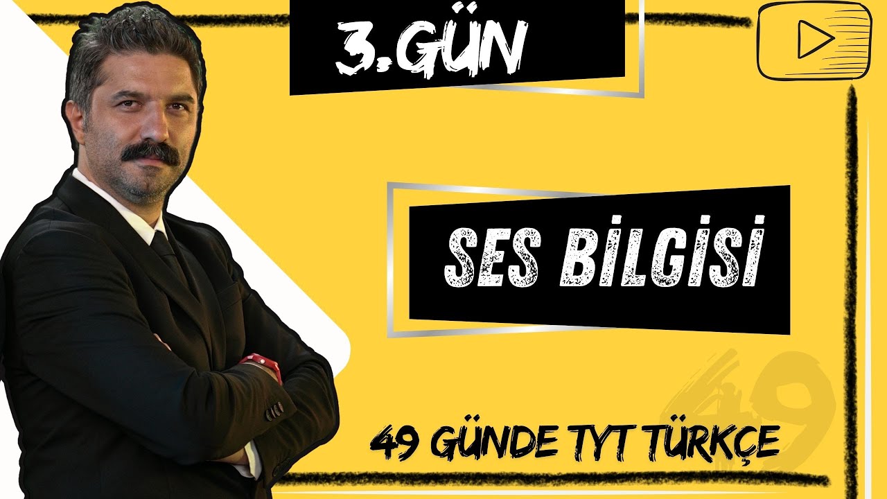 Ses Bilgisi | 49 Günde TYT Türkçe Kampı | 3.GÜN