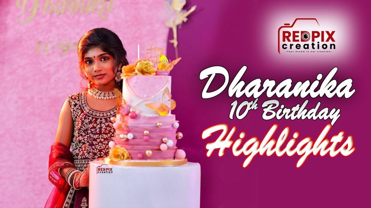 Dharanika 10th  Birthday Highlights | RedPix Creation|  07886870888 | United Kingdom | A R Shanker