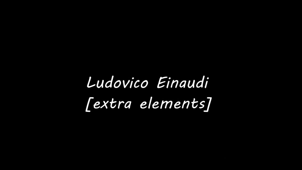 Ludovico Einaudi - [Extra elements] - piano cover