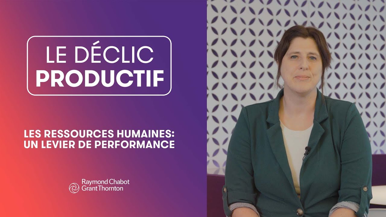Le déclic productif | Les ressources humaines comme levier de performance