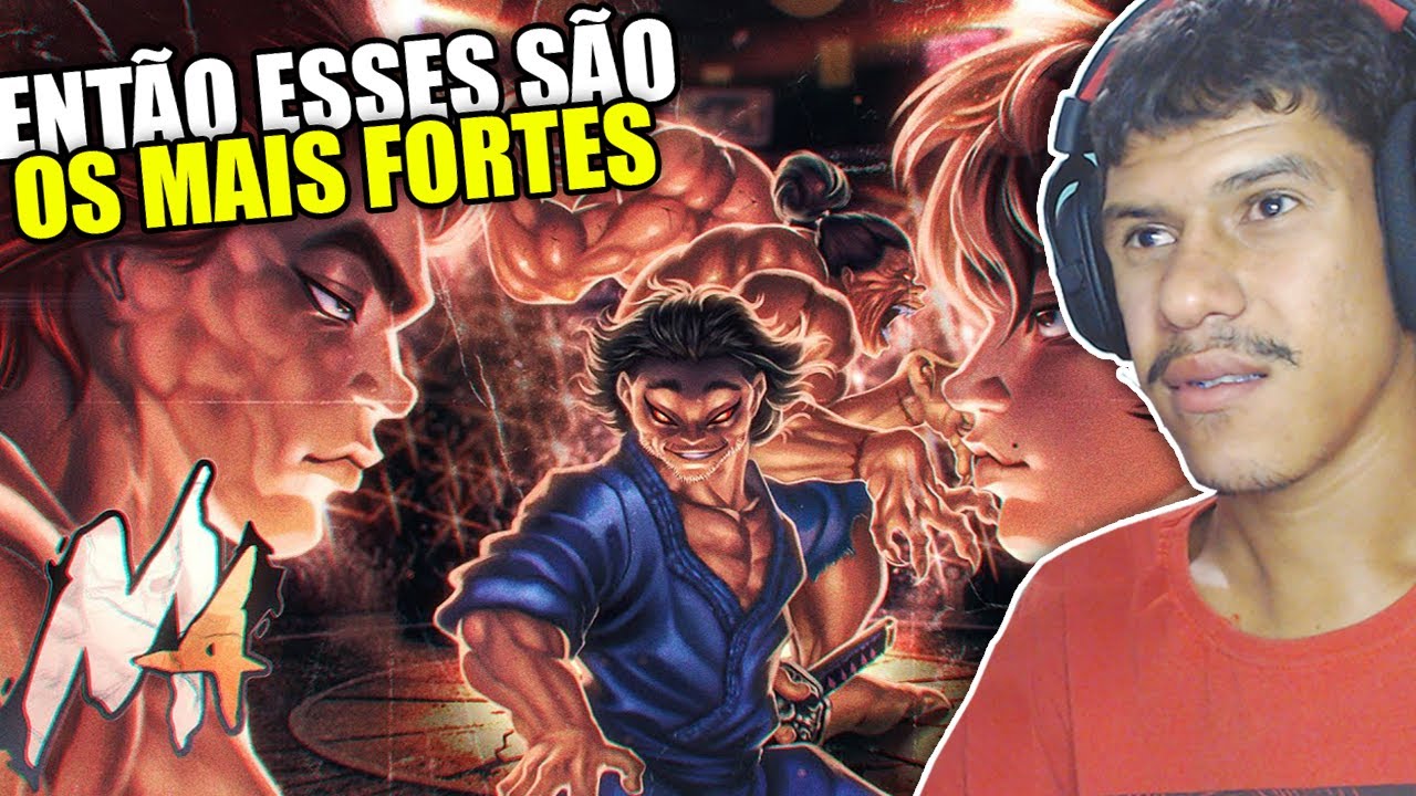 REACT: M4rkim - Os Cinco Mais Fortes (Baki the Grappler)