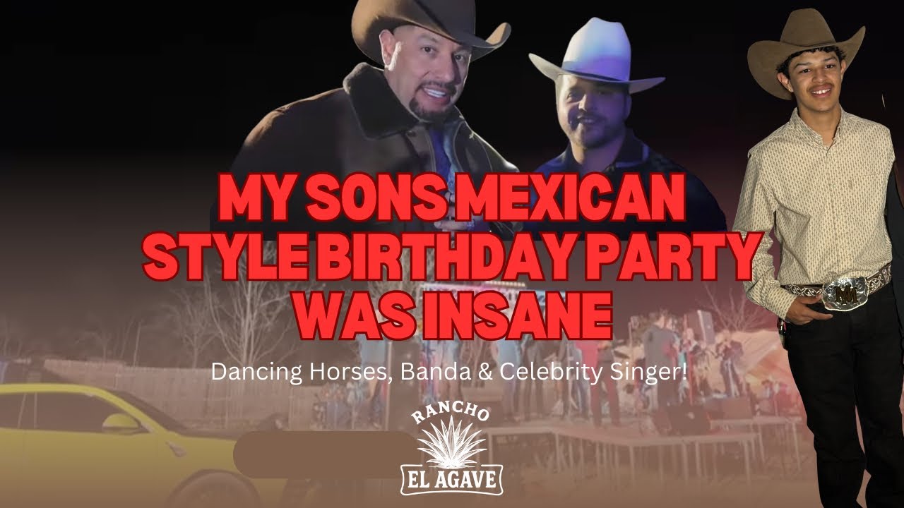 My Son’s Mexican Style 17th Birthday Party Was INSANE – Dancing Horses, Banda & Celebrity Singer!