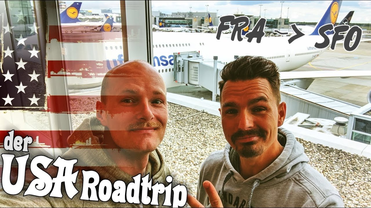 USA ROADTRIP Vlog 4K - Tag 1 │die Reise von FRA - SFO, inklusive Kosten │