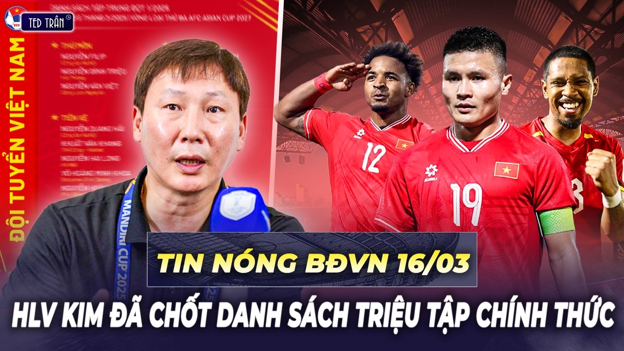 Tin nóng BĐVN 16/3: HLV KIM SANG SIK ĐÃ CHỐt DANH SÁCH TRIỆU TẬP CHÍNH THỨC