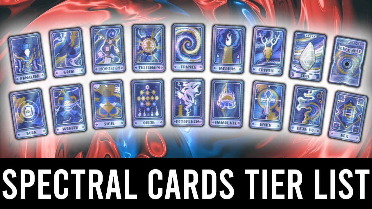 Balatro Spectral Cards Tier List - What are The Best Spectral Cards in Balatro?