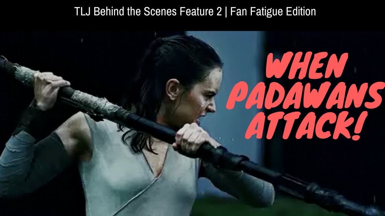 The Last Jedi | Behind The Scenes Reel 2 Analysis: Fan Fatigue Edition