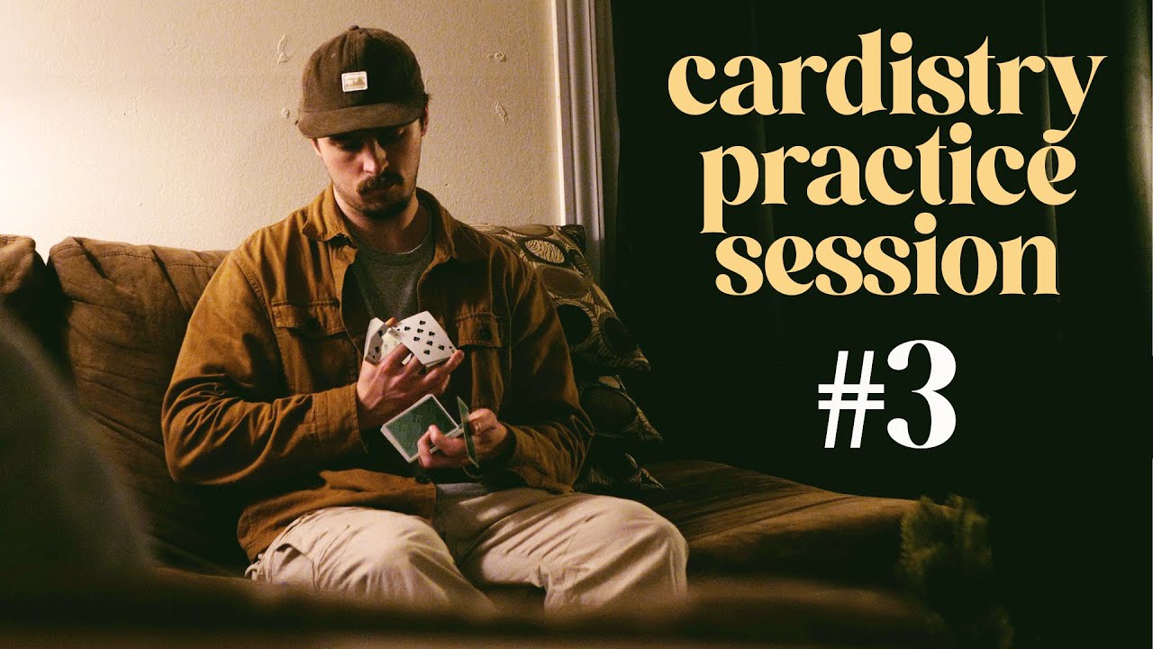 Cardistry Practice Session #3
