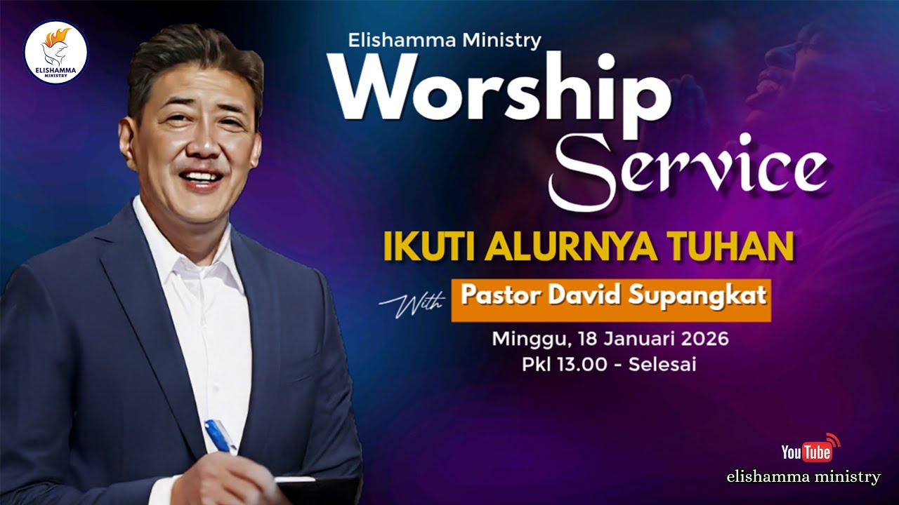 18 Januari  2026, IBADAH RAYA MINGGU, Pengkhotbah:  Ps. David  Supangkat