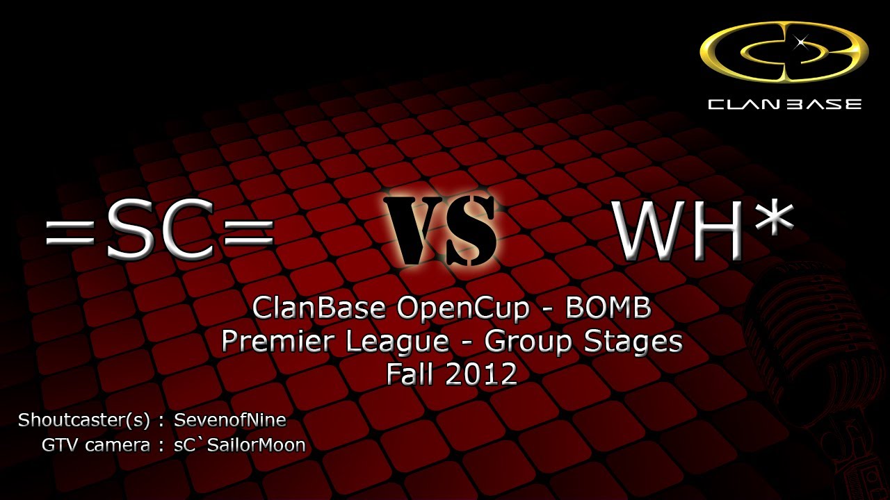 ClanBase OpenCup BOMB - Fall 2012 - =SC= vs WH*