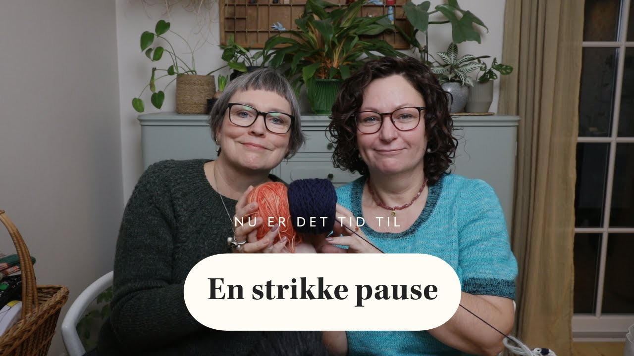 En strikkepause med Jeannett og Ellen