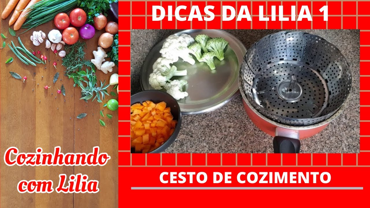 DICAS DA LILIA1 - COMO USAR O CESTO DE COZIMENTO A VAPOR