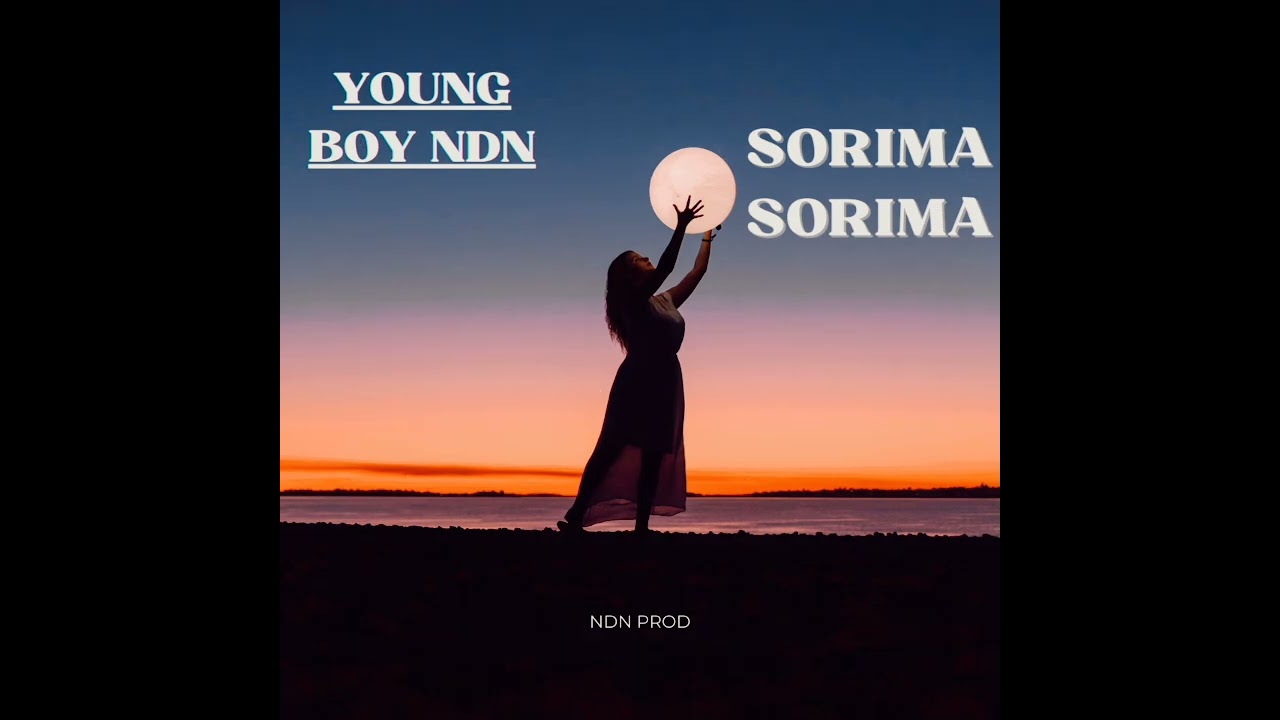 YOUNG BOY NDN - Sorima-Sorima