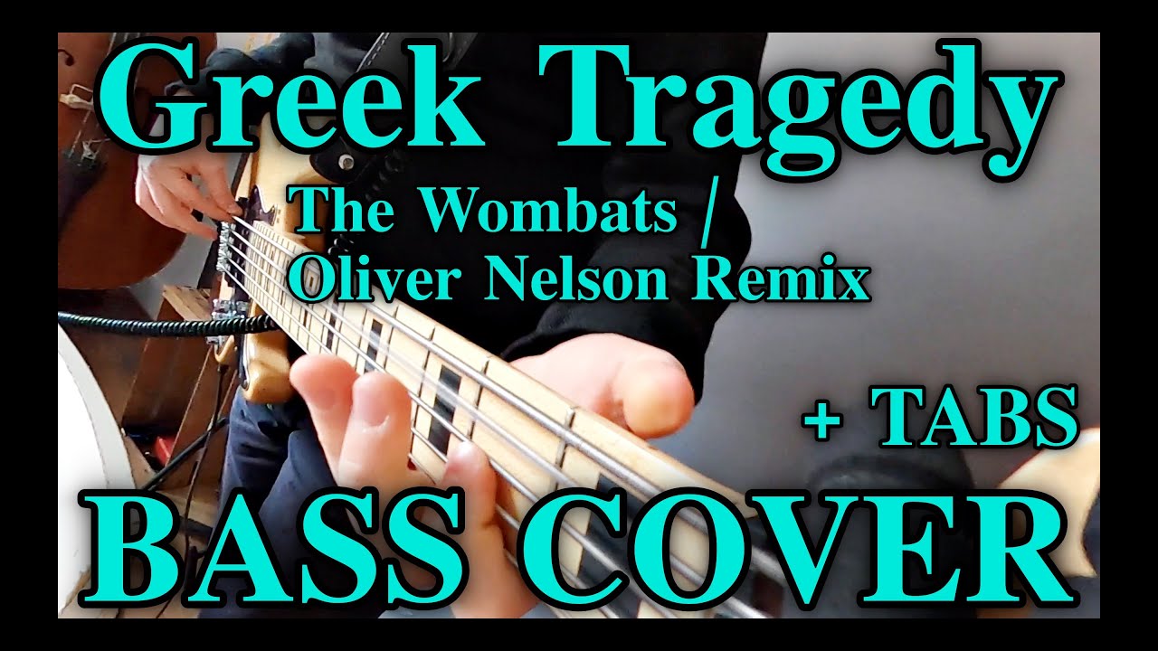 The Wombats Oliver Nelson Remix - Greek Tragedy (Bass Cover) +FREE TABS