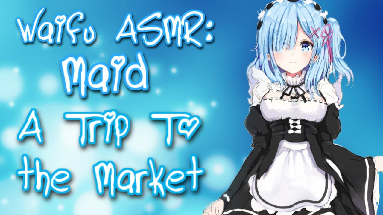 ♥ Waifu ASMR | A Trip to the Market | MAID |【ROLEPLAY / ASMR】♥