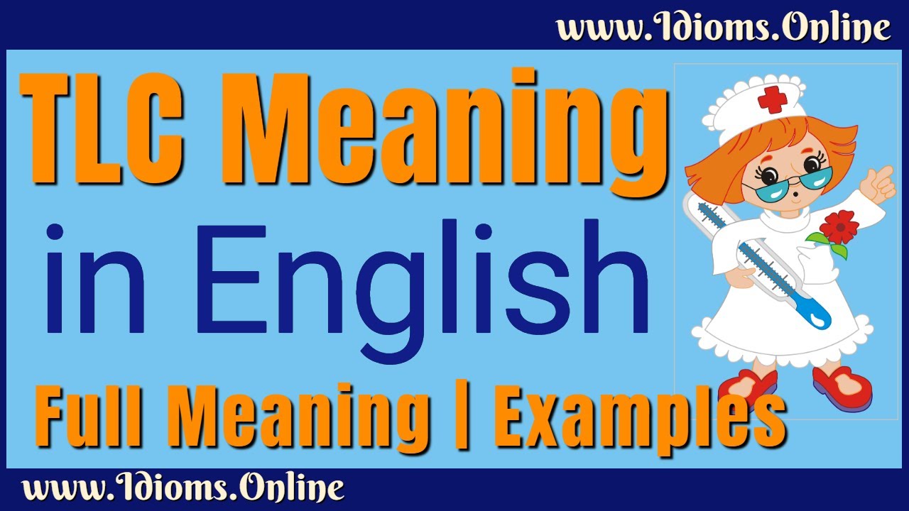 TLC Meaning in English | Phrases and Idioms | English Abbreviations